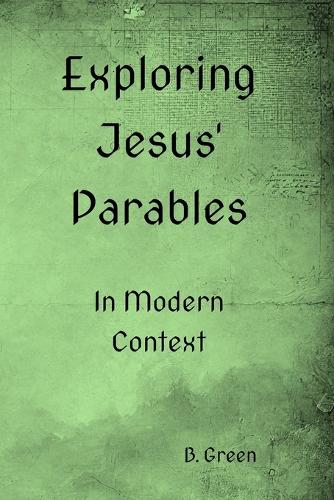 Exploring Jesus' Parables