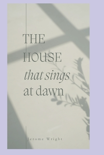 The House that sings at Dawn