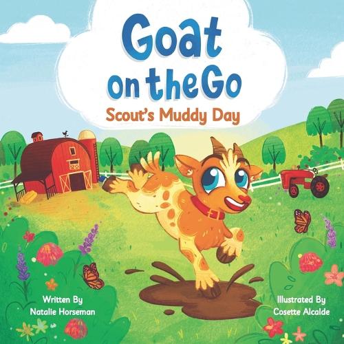 Goat On The Go; Scout's Muddy Day