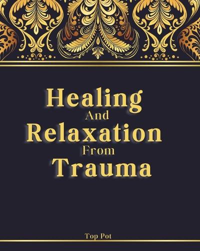 Healing and Relaxation from Trauma