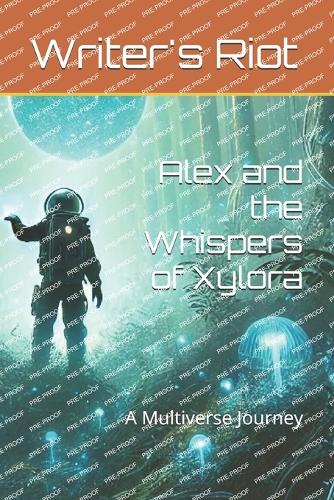 Alex and the Whispers of Xylora