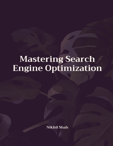 Mastering Search Engine Optimization