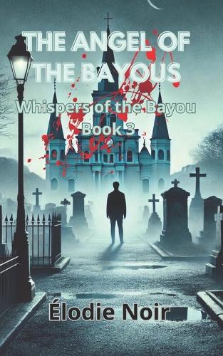 The Angel of the Bayous