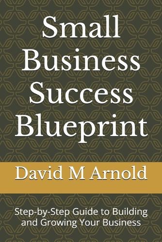Small Business Success Blueprint