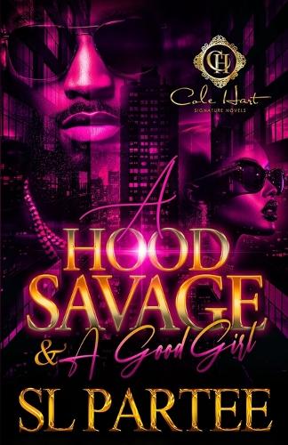 A Hood Savage & A Good Girl
