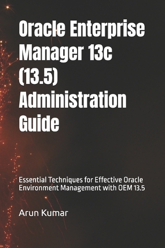 Oracle Enterprise Manager 13.5 Administration Guide