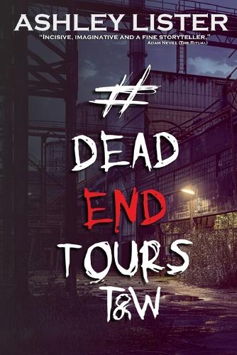 #DeadEndTours