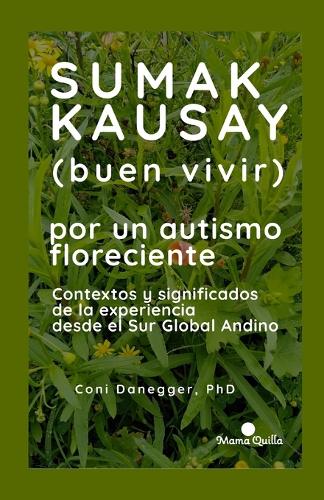 Sumak Kausay (Buen Vivir) por un autismo floreciente