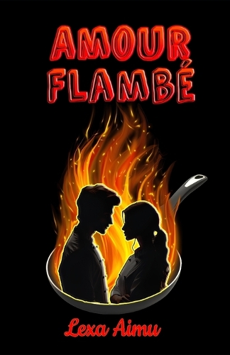 Amour Flambé