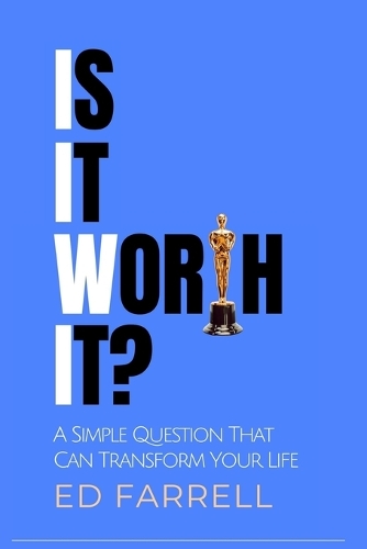 Is It Worth It?