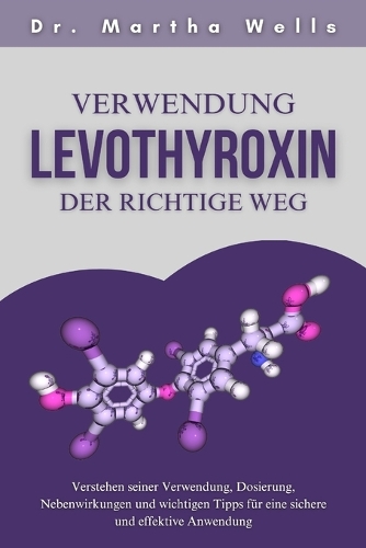 Verwendung Levothyroxin der richtige Weg