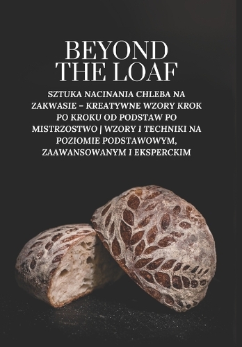 Beyond The Loaf