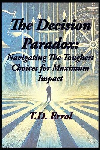 The Decision Paradox