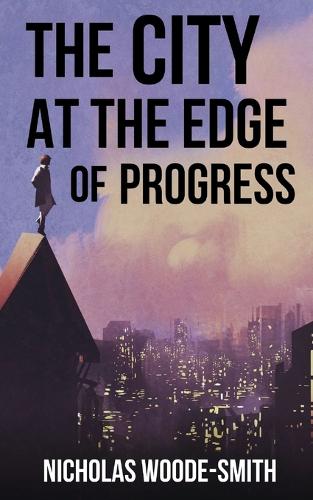 The City at the Edge of Progress