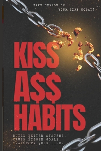 Kick A$$ Habits