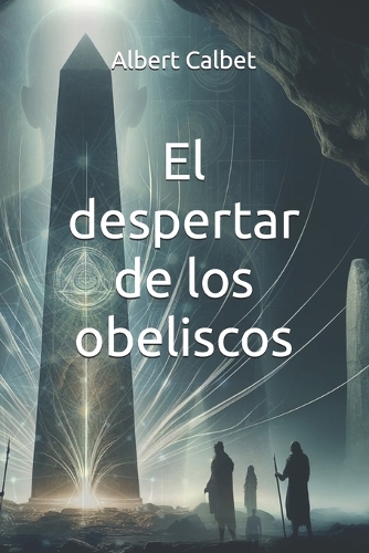 El despertar de los obeliscos
