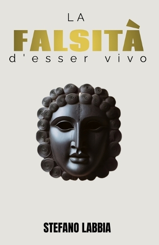 La falsità d'esser vivo