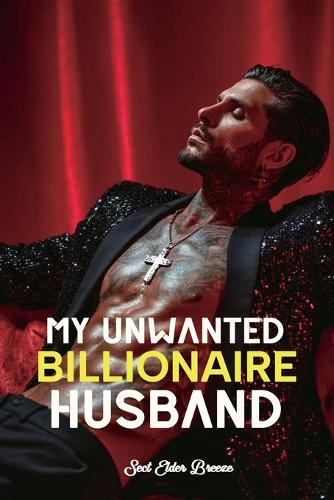 My Unwanted Billionaire Husband