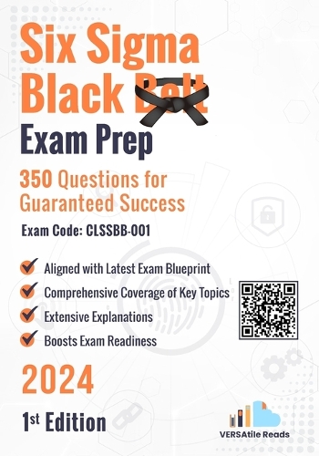 Six Sigma Black Belt Exam Prep 350 Practice Questions Exam Code