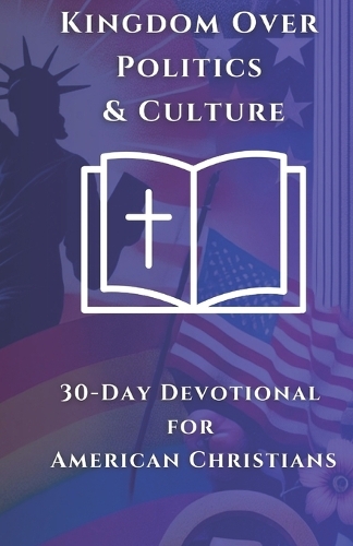 Kingdom Over Politics & Culture