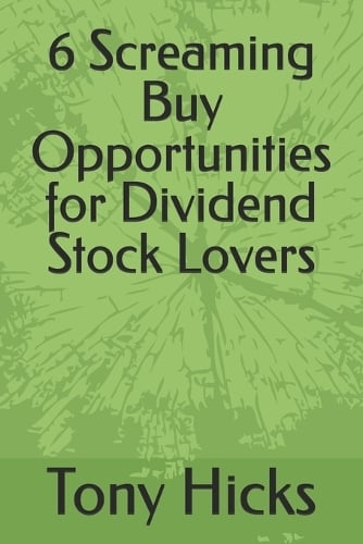 6 Screaming Buy Opportunities for Dividend Stock Lovers