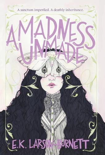 A Madness Unmade