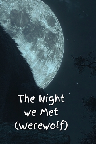 The Night we Met (Werewolf)