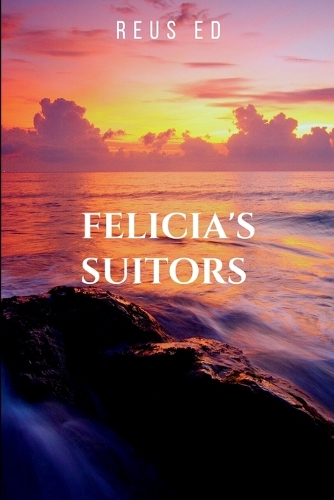 Felicia's suitors
