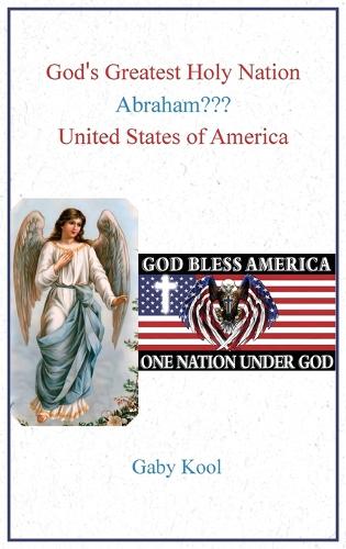 God's Greatest Holy Nation Abraham