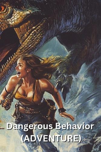 Dangerous Behavior (ADVENTURE)