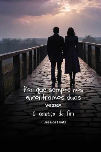 Por que sempre nos encontramos duas vezes