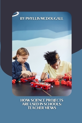 How Science Projects Are Used in Schools
