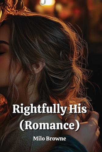 Rightfully His (Romance)