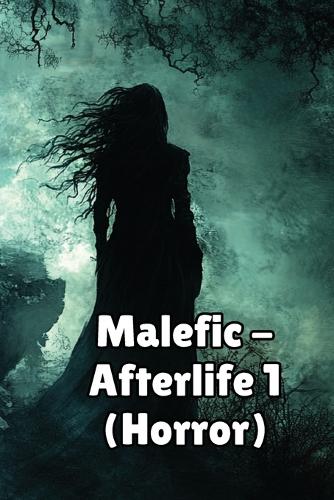Malefic - Afterlife 1 (Horror)