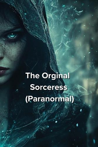 The Orginal Sorceress (Paranormal)