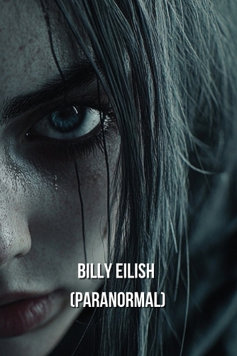 Billy Eilish (PARANORMAL)