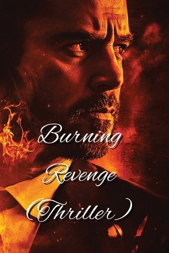 Burning Revenge (Thriller)