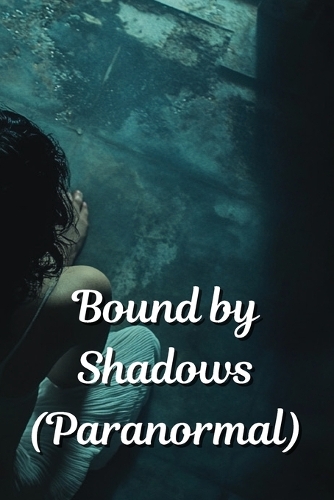 Bound by Shadows (Paranormal)