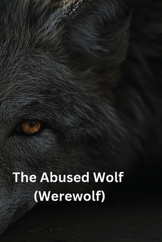 The Abused Wolf