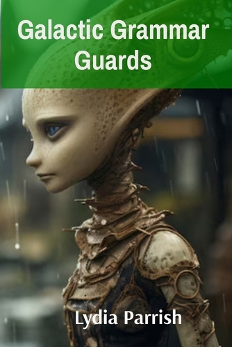 Galactic Grammar Guards