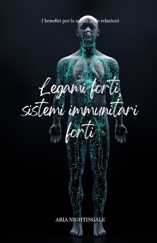 Legami forti, sistemi immunitari forti