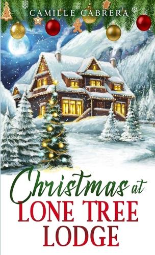 Christmas at Lone Tree Lodge