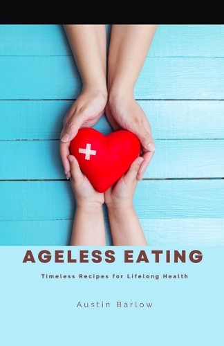 Ageless Eating