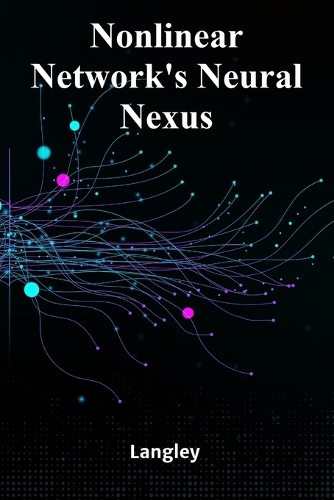 Nonlinear Network's Neural Nexus
