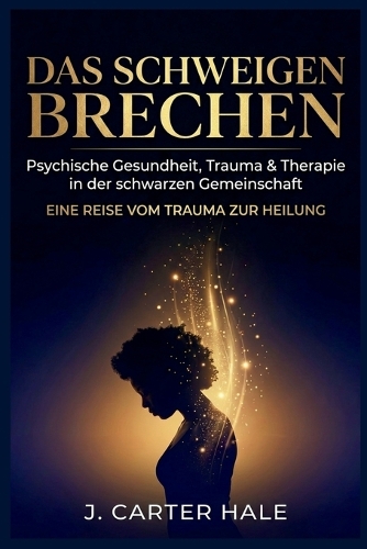 Psychische Gesundheit, Trauma und Therapie im Schwarzen Gemeinschaft