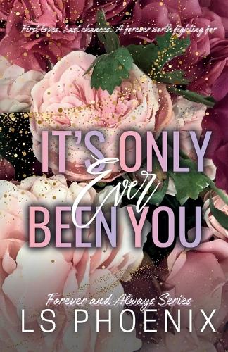It's Only Ever Been You