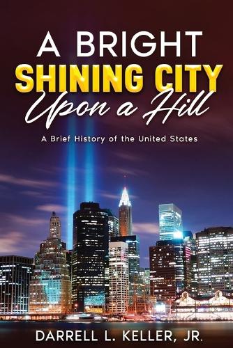 A Bright Shining City Upon a Hill