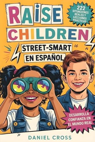 Raise Children Street-Smart En Español