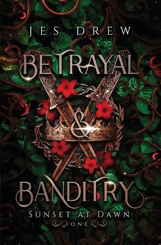 Betrayal & Banditry