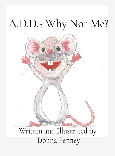 A.D.D.- Why Not Me?